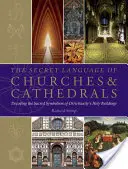 Tajná řeč kostelů a katedrál: - The Secret Language of Churches & Cathedrals: Decoding the Sacred Symbolism of Christianity's Holy Building