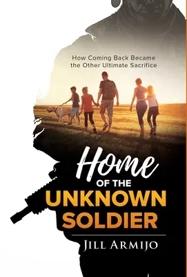 Domov neznámého vojína: Jak se návrat stal druhou nejvyšší obětí - Home of the Unknown Soldier: How Coming Back Became the Other Ultimate Sacrifice