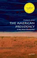Americké prezidentství: Velmi stručný úvod - The American Presidency: A Very Short Introduction