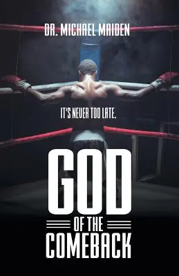 Bůh návratu: Nikdy není pozdě - God of the Comeback: It's Never Too Late