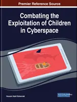 Boj proti zneužívání dětí v kyberprostoru: Nový výzkum a příležitosti - Combating the Exploitation of Children in Cyberspace: Emerging Research and Opportunities