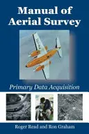 Příručka leteckého průzkumu: Primární sběr dat - Manual of Aerial Survey: Primary Data Acquisition
