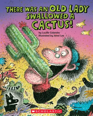 Byla jedna stará dáma, která spolkla kaktus! - There Was an Old Lady Who Swallowed a Cactus!