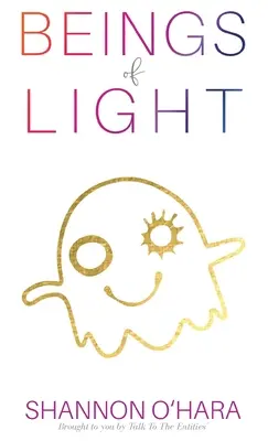 Bytosti světla - Beings of Light