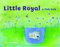 Malá královská: Rybí příběh - Little Royal: A Fish Tale
