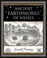 Starověké zemní práce z Wessexu - Ancient Earthworks of Wessex