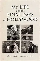 Můj život a poslední dny Hollywoodu - My Life and the Final Days of Hollywood