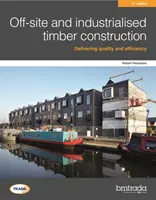Mimo staveniště a průmyslové dřevěné konstrukce 2. vydání - Off-site and industrialised timber construction 2nd edition