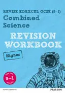 Pearson REVISE Edexcel GCSE (9-1) Combined Science Higher Revision Workbook - pro domácí výuku, hodnocení v roce 2021 a zkoušky v roce 2022 - Pearson REVISE Edexcel GCSE (9-1) Combined Science Higher Revision Workbook - for home learning, 2021 assessments and 2022 exams