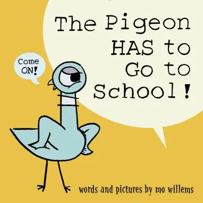 Holub musí do školy! - The Pigeon Has to Go to School!