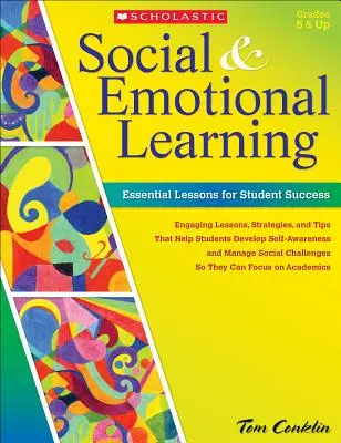 Sociální a emoční učení: Základní lekce pro úspěch žáků - Social & Emotional Learning: Essential Lessons for Student Success