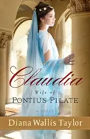 Claudia, manželka Piláta Pontského - Claudia, Wife of Pontius Pilate