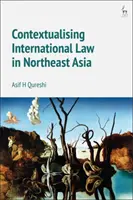 Kontextualizace mezinárodního práva v severovýchodní Asii - Contextualising International Law in Northeast Asia