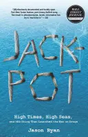 Jackpot: Dlouhé časy, širé moře a senzace, která zahájila válku proti drogám (Jackpot: High Times, High Seas, and the Sting That Launched the War on Drugs) - Jackpot: High Times, High Seas, and the Sting That Launched the War on Drugs