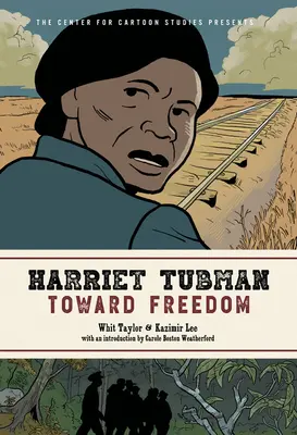 Harriet Tubmanová: Na cestě ke svobodě - Harriet Tubman: Toward Freedom