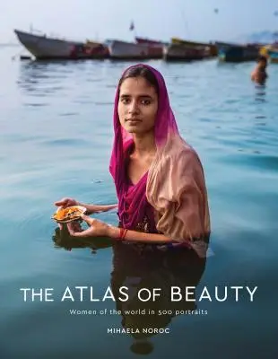 Atlas krásy: Ženy světa v 500 portrétech - The Atlas of Beauty: Women of the World in 500 Portraits