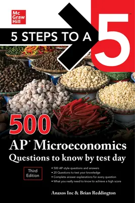 5 Steps to a 5: 500 AP Microeconomics Questions to Know by Test Day, Third Edition (5 kroků k pětce: 500 otázek z mikroekonomie, které musíte znát do dne testu) - 5 Steps to a 5: 500 AP Microeconomics Questions to Know by Test Day, Third Edition