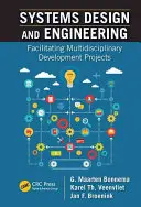 Systémový design a inženýrství: Usnadnění multidisciplinárních vývojových projektů - Systems Design and Engineering: Facilitating Multidisciplinary Development Projects