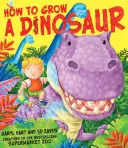 Jak vypěstovat dinosaura - How to Grow a Dinosaur