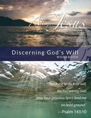 Rozpoznávání Boží vůle: Pracovní sešit k on-line kurzu - učební plán: Jaká je Boží vůle? - Discerning God's Will: Curriculum Workbook for On-Line Course