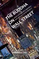 Buddha na Wall Street: Co je špatně s kapitalismem a co s tím můžeme udělat? - The Buddha on Wall Street: What's Wrong with Capitalism and What We Can Do about It