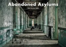 Opuštěné azyly - Abandoned Asylums