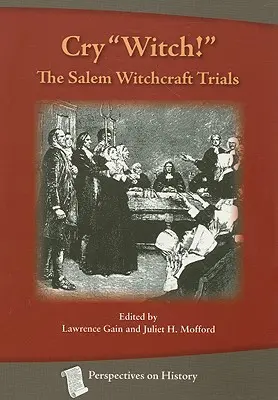 Cry Witch! Čarodějnické procesy v Salemu - Cry Witch!: The Salem Witchcraft Trials
