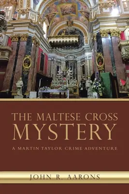 Záhada maltézského kříže: Dobrodružství Martina Taylora na Maltézském ostrově - The Maltese Cross Mystery: A Martin Taylor Crime Adventure