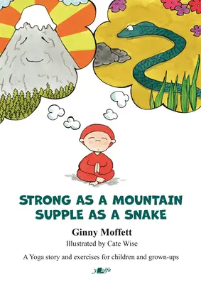 Silný jako hora, pružný jako had - Strong as a Mountain, Supple as a Snake