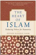 Srdce islámu: Islám: trvalé hodnoty pro lidstvo - The Heart of Islam: Enduring Values for Humanity