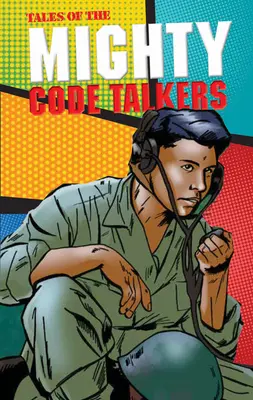 Příběhy mocných šifrantů - Tales of the Mighty Code Talkers
