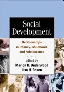 Sociální rozvoj: Vztahy v kojeneckém věku, dětství a dospívání - Social Development: Relationships in Infancy, Childhood, and Adolescence