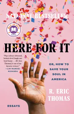 Tady pro ni: Nebo: Jak zachránit svou duši v Americe; Eseje - Here for It: Or, How to Save Your Soul in America; Essays