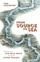 Od pramene k moři - Zápisky z 215kilometrové procházky podél Temže - From Source to Sea - Notes from a 215-Mile Walk Along the River Thames
