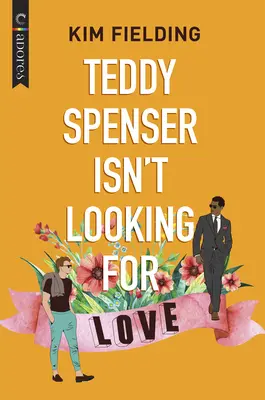 Teddy Spenser nehledá lásku: LGBTQ romcom - Teddy Spenser Isn't Looking for Love: An LGBTQ Romcom