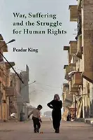 Válka, utrpení a boj za lidská práva - War, Suffering and the Struggle for Human Rights