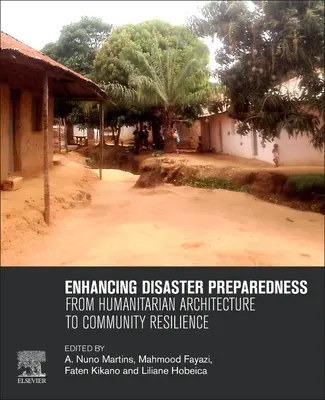 Zlepšení připravenosti na katastrofy: Od humanitární architektury k odolnosti komunity - Enhancing Disaster Preparedness: From Humanitarian Architecture to Community Resilience