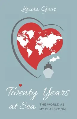 Dvacet let na moři: Svět jako moje učebna - Twenty Years at Sea: The World as my Classroom