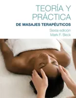Teorie a praxe terapeutické masáže v překladu ze španělštiny - Spanish Translated Theory & Practice of Therapeutic Massage