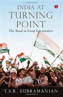 Indie v bodě zlomu, cesta k dobrému vládnutí - India at Turning Point, the Road to Good Governance