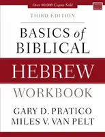 Základy biblické hebrejštiny: Cvičebnice: Třetí vydání Básnická sbírka biblických textů - Basics of Biblical Hebrew Workbook: Third Edition