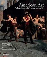 Americké umění: Sběratelství a znalectví - American Art: Collecting and Connoisseurship