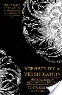 Všestrannost ve všestrannosti: Multidisciplinární přístupy k metrice - Versatility in Versification: Multidisciplinary Approaches to Metrics