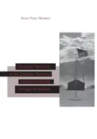 Historické vzpomínky na internaci Američanů japonského původu a boj o nápravu - Historical Memories of the Japanese American Internment and the Struggle for Redress