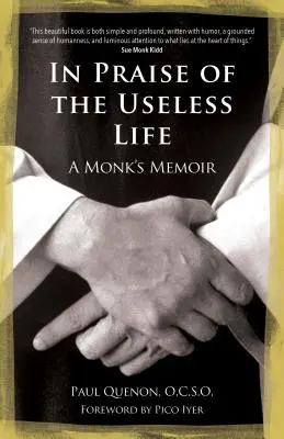 Chvála zbytečného života: Vzpomínky mnicha - In Praise of the Useless Life: A Monk's Memoir