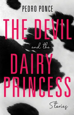 Ďábel a mléčná princezna: Příběhy - The Devil and the Dairy Princess: Stories