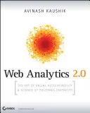 Webová analýza 2.0: The Art of Online Accountability and Science of Customer Centricity [With CDROM] (Umění online odpovědnosti a věda o zákaznické orientaci) - Web Analytics 2.0: The Art of Online Accountability and Science of Customer Centricity [With CDROM]