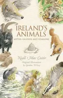 Ireland's Animals: Mýty, legendy a folklór - Ireland's Animals: Myths, Legends and Folklore