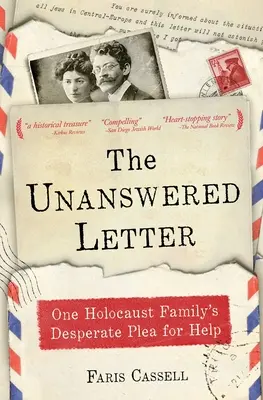 Dopis bez odpovědi: Neodpovězený dopis: Zoufalá prosba o pomoc jedné rodiny, která zažila holokaust. - The Unanswered Letter: One Holocaust Family's Desperate Plea for Help