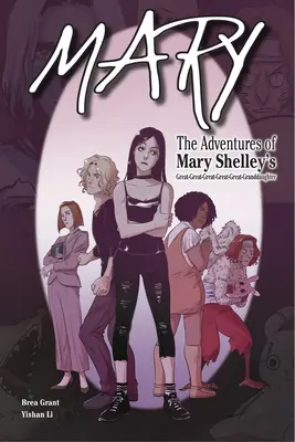 Mary: Dobrodružství prapraprapraprapraprapravnučky Mary Shelleyové - Mary: The Adventures of Mary Shelley's Great-Great-Great-Great-Great-Granddaughter